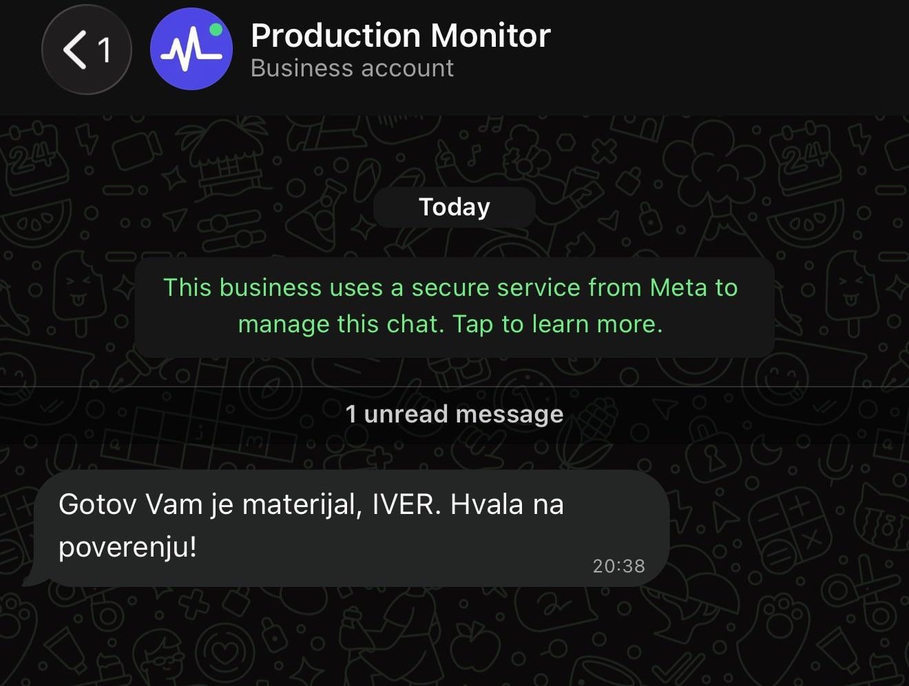 WhatsApp poruka klijentu sa poslovnog naloga Production Monitor: „Gotov Vam je materijal, IVER. Hvala na poverenju!“